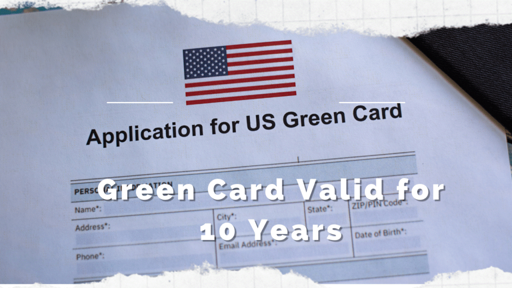 How to Make a Green Card Valid for 10 Years